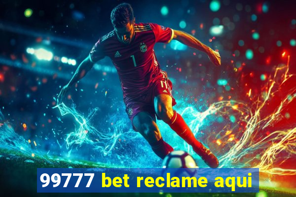 99777 bet reclame aqui